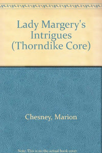 Lady Margery's Intrigues 