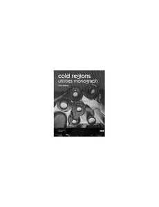 Cold Regions Utilities Monograph 