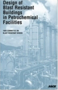 Design of Blast Resistant Buildings in Petrochemical Facilities 