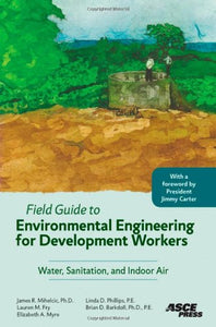 Field Guide to Environmental Engineering for Development Workers 