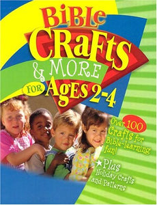 Bible Crafts & More for Ages 2-4 