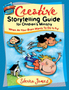 Creative Storytelling Guide for Children's Ministry 