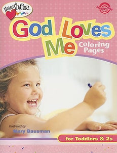 God Loves Me Coloring Pages (Ages 1-2) 