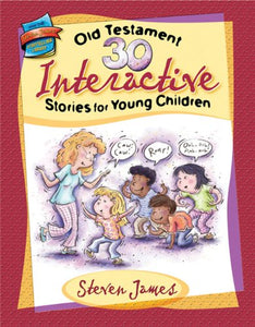 30 Old Testament Interactive Stories for Young Children 