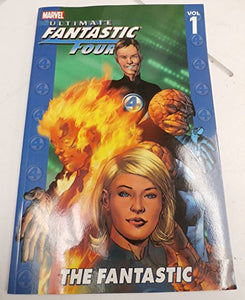 Ultimate Fantastic Four Vol.1: The Fantastic 