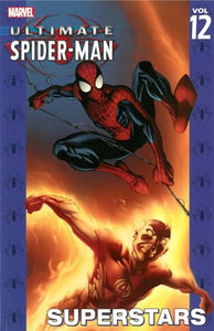 Ultimate Spider-Man Vol.12: Superstars 