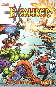 Excalibur Classic Vol.3: Cross-time Caper Book 1 