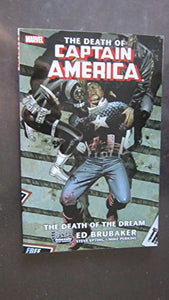 Captain America: The Death Of Captain America Volume 1 - The Death Of The Dream 