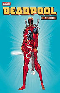 Deadpool Classic Vol. 1 