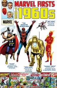 Marvel Firsts: The 1960s 