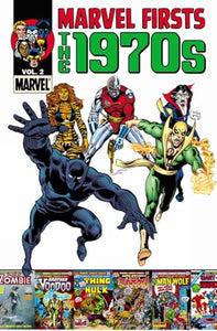 Marvel Firsts: The 1970s Vol. 2 