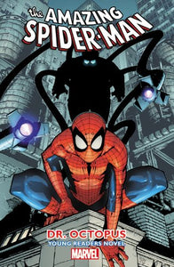 Amazing Spider-man Vol. 3: Dr. Octopus Young Readers Novel 