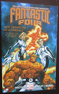 Fantastic Four - Volume 1: New Departure, New Arrivals (marvel Now) 