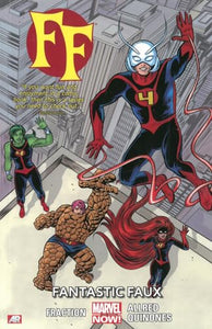 Ff - Volume 1: Fantastic Faux (marvel Now) 