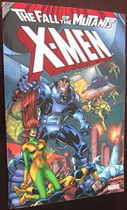 X-men: Fall Of The Mutants - Volume 2 