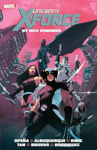 Uncanny X-force By Rick Remender: The Complete Collection Volume 1 