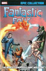 Fantastic Four Epic Collection: The World's Greatest Comic Magazine 