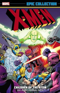 X-men Epic Collection: Children Of The Atom 