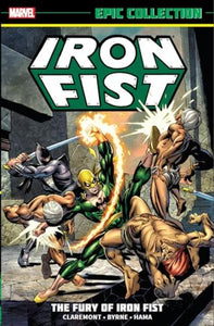 Iron Fist Epic Collection: The Fury Of Iron Fist 