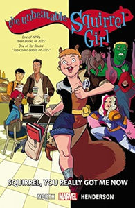 The Unbeatable Squirrel Girl Vol. 3: You Really Got Me Now 