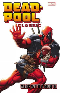 Deadpool Classic Volume 11: Merc With a Mouth 