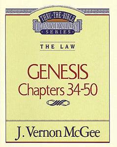 Thru the Bible Vol. 03: The Law (Genesis 34-50) 