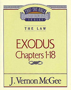 Thru the Bible Vol. 04: The Law (Exodus 1-18) 