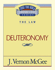 Thru the Bible Vol. 09: The Law (Deuteronomy) 