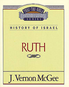 Thru the Bible Vol. 11: History of Israel (Ruth) 