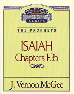 Thru the Bible Vol. 22: The Prophets (Isaiah 1-35) 