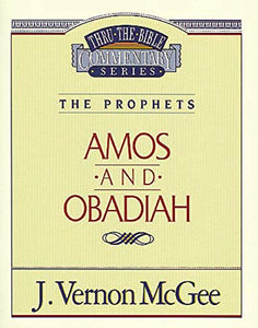 Thru the Bible Vol. 28: The Prophets (Amos/Obadiah) 