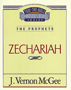 Thru the Bible Vol. 32: The Prophets (Zechariah) 