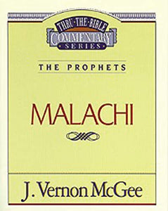 Thru the Bible Vol. 33: The Prophets (Malachi) 