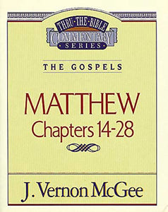 Thru the Bible Vol. 35: The Gospels (Matthew 14-28) 