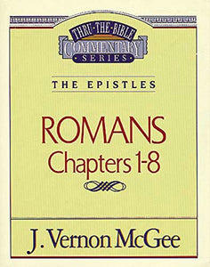 Thru the Bible Vol. 42: The Epistles (Romans 1-8) 