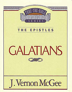 Thru the Bible Vol. 46: The Epistles (Galatians) 