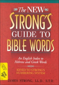 New Strong's Guide to Bible Words 