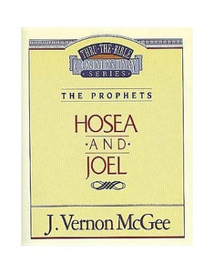 Hosea and Joel (Thru the Bible Commentary Ser., Vol. 27) 