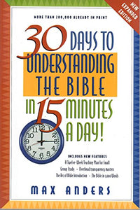 30 Days to Understanding the Bible in 15 Minutes a Day 