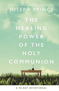 The Healing Power of the Holy Communion 