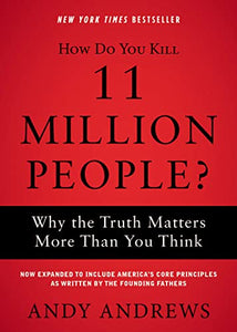 How Do You Kill 11 Million People? 