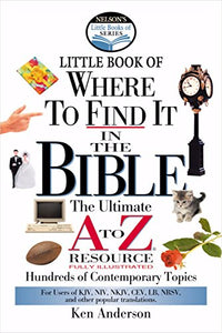 Nelson's Little Book of Where to Find It in the Bible 