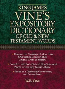 King James Vine's Expository Dictionary 