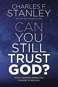 Can You Still Trust God? 