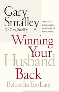 Winning Your Husband Back Before It's Too Late 