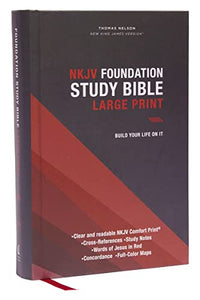 NKJV, Foundation Study Bible, Large Print, Hardcover, Red Letter, Thumb Indexed, Comfort Print 