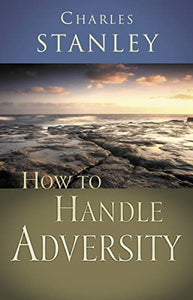 How to Handle Adversity 