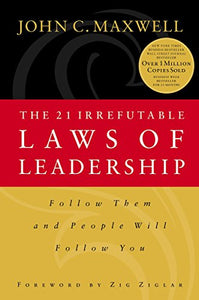 The 21 Irrefutable Laws of Leadership 