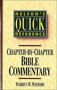 Nelson's Quick Reference Chapter-by-Chapter Bible Commentary 