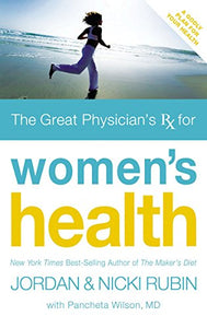 The Great Physician's Rx for Women's Health 